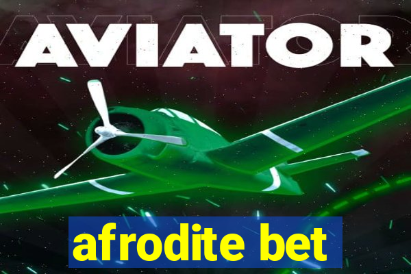 afrodite bet